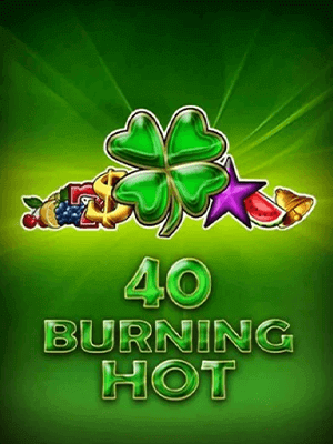 40 Burning Hot